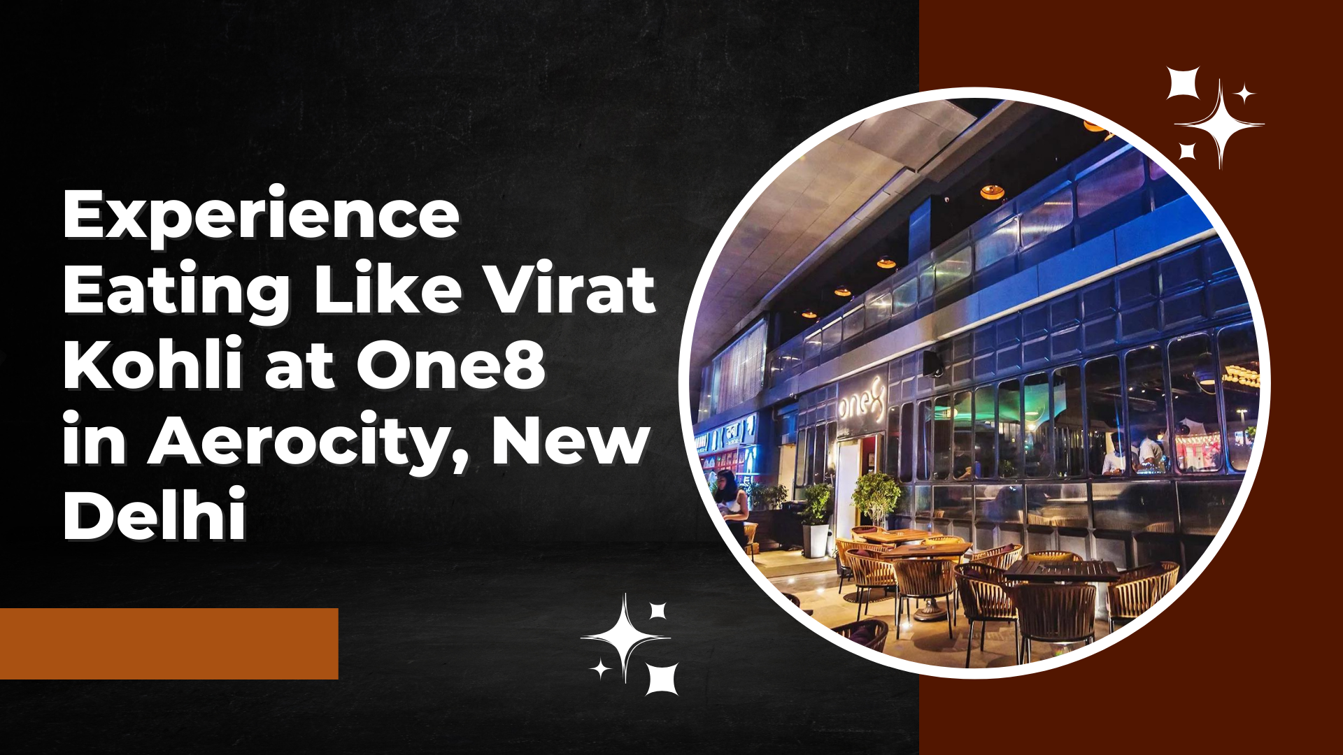 Experience Eating Like Virat Kohli at One8 in Aerocity, New Delhi